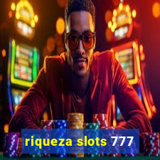 riqueza slots 777